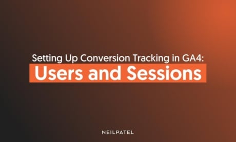 Setting Up Conversion Tracking in GA4: Users and Sessions