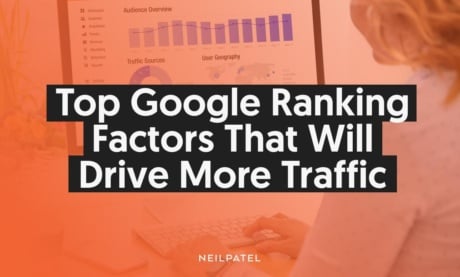 Top Google Ranking Factors That Will Drive More Traffic