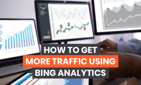 How to Get More Traffic Using Bing Analytics