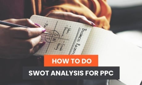 Wie man eine SWOT-Analyse für PPC-Werbung durchführt