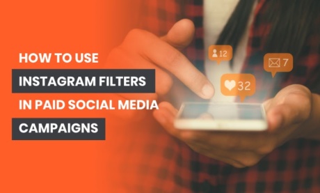Cómo Utilizar los Filtros de Instagram en las Campañas Pagadas en Redes Sociales